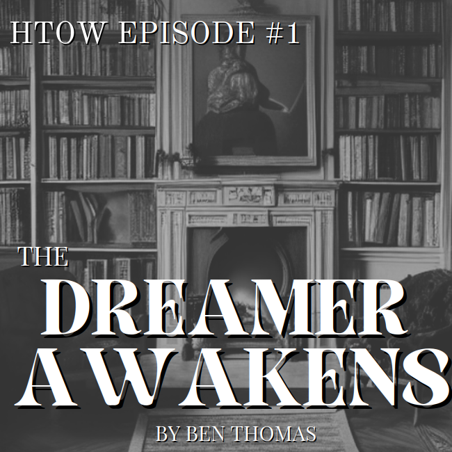 Episode 1 - The Dreamer Awakens